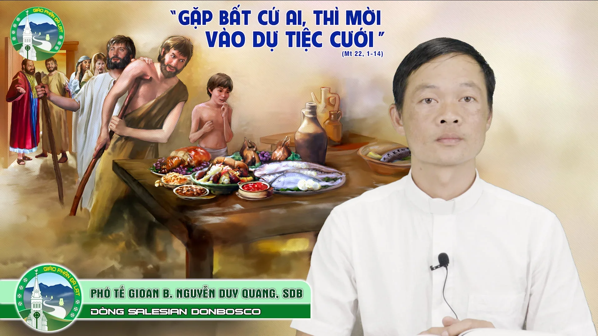 Bài Giảng | Chúa Nhật 28 Thường Niên – Năm A | Phó Tế Gioan B. Nguyễn Duy Quang, SDB