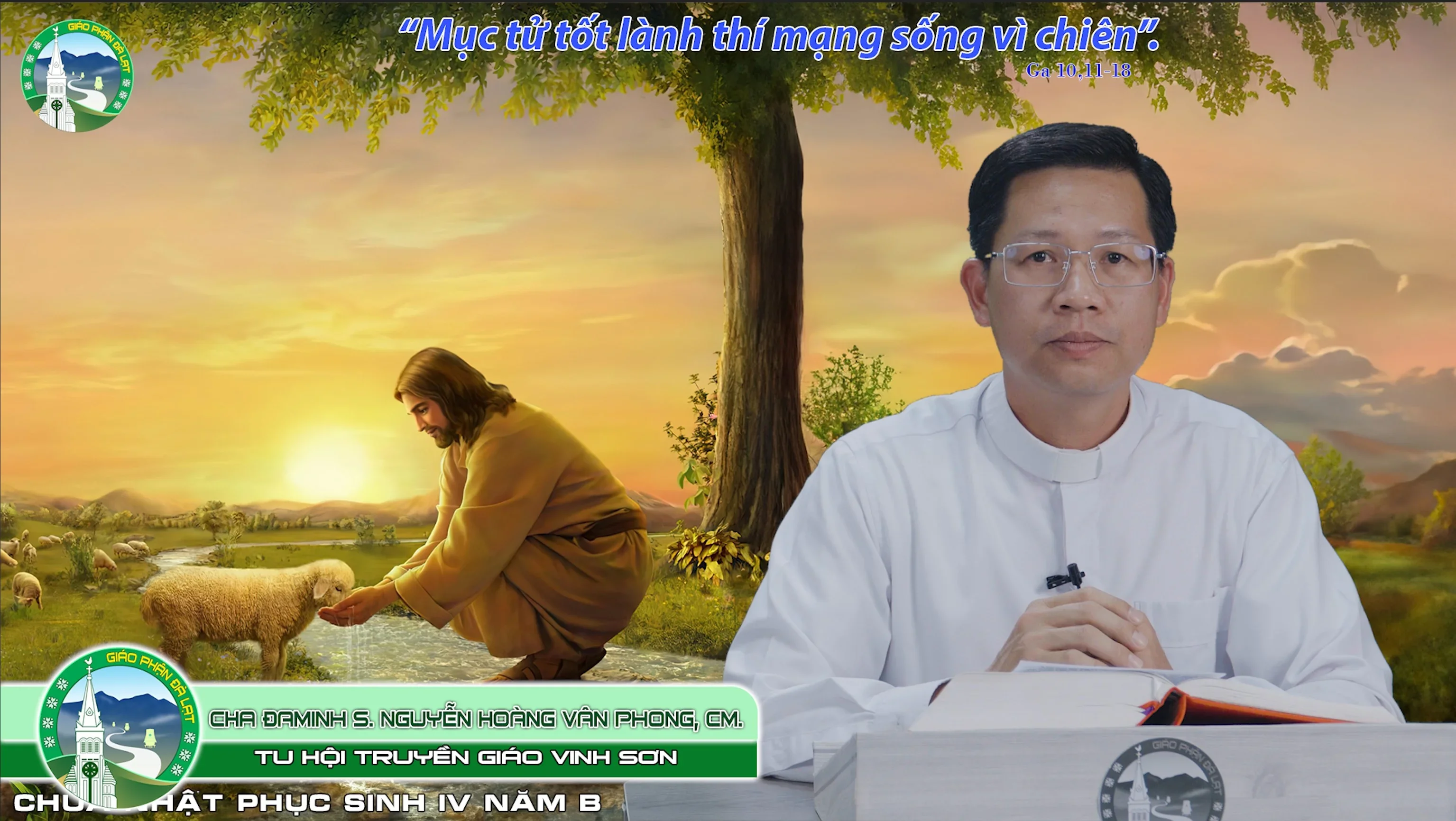 Chúa Giêsu, Vị Mục Tử Đích Thật – Lm. Đaminh S. Nguyễn Hoàng Vân Phong, CM. | Chúa Nhật IV MPS Năm B