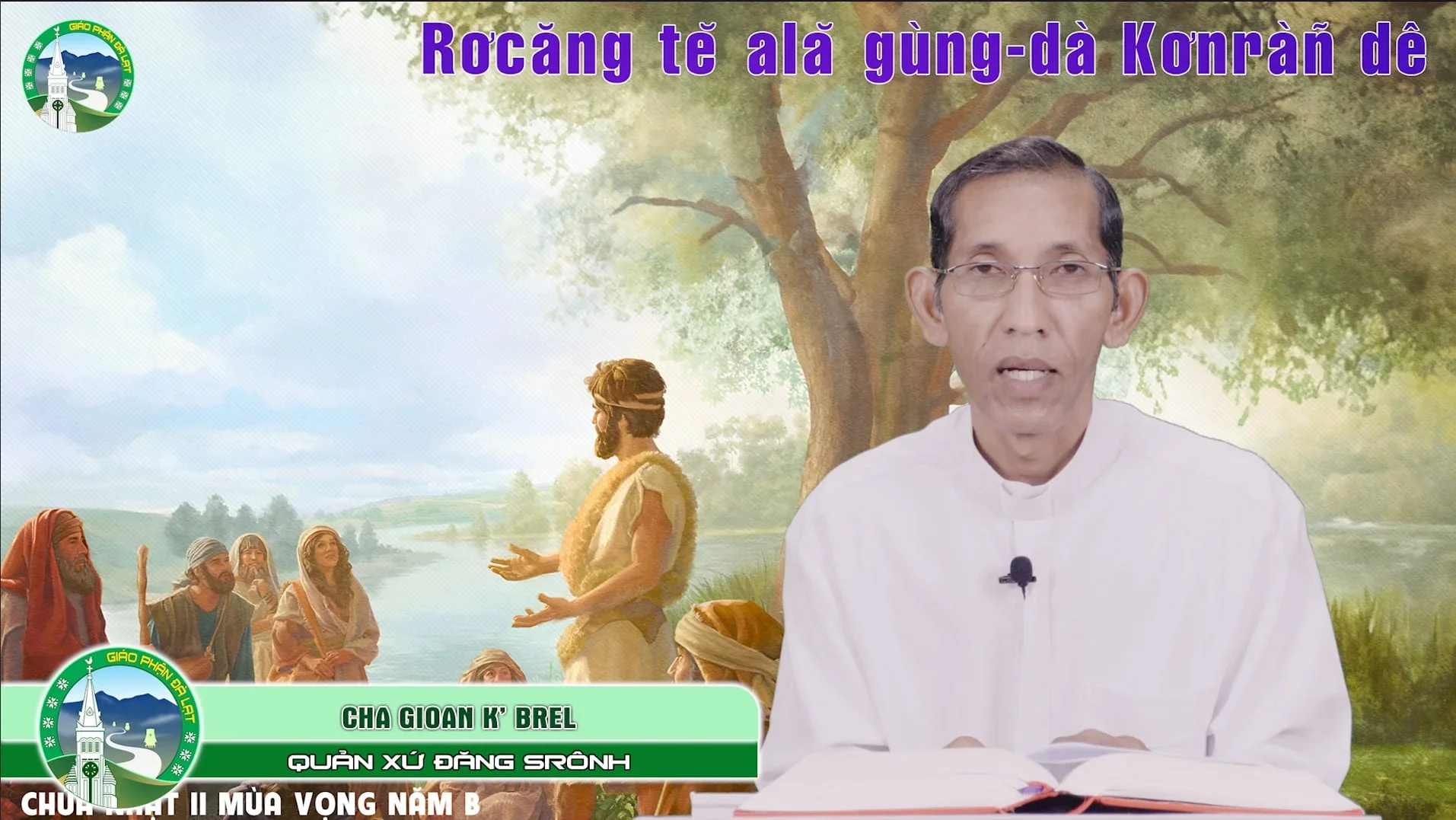 Bài Giảng | KÀL KƠP GƠN 2 SƠNĂM B | BAP GIOAN K’ BREL