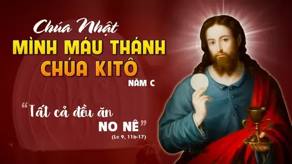 Chúa Nhật XII Thường Niên- Lễ Mình Và Máu Thánh Chúa Kitô – Năm C