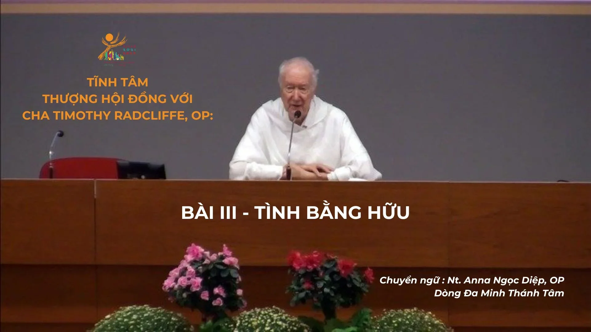 Tĩnh tâm Thượng Hội đồng với cha Timothy Radcliffe, OP bài III: Tình bằng hữu