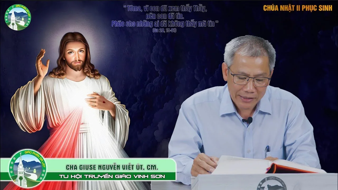 Phúc Cho Những Ai Không Thấy Mà Tin – Lm. Giuse Nguyễn Viết Út, CM. | Chúa Nhật II Mùa Phục Sinh
