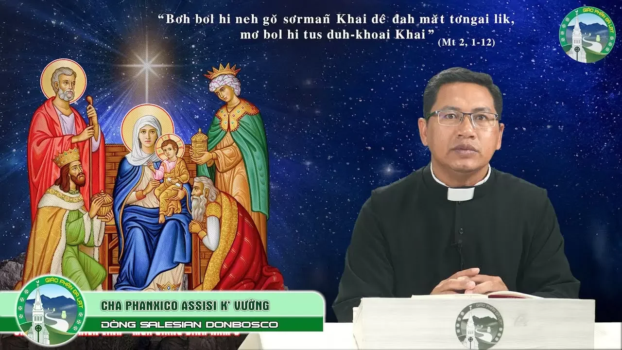 Bài Giảng K’ Ho – Chúa Nhật Chúa Hiển Linh – Mùa Giáng Sinh | Cha Phanxicô Assisi K’Vường, SDB.