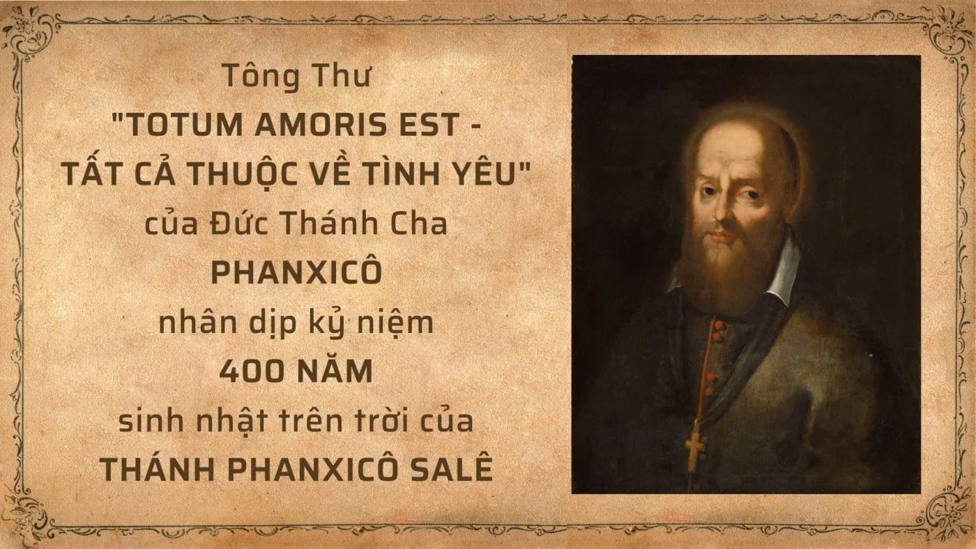 Học Hỏi TOTUM AMORIS EST, Tông Thư Của Đức Thánh Cha Phanxicô Về Thánh Phanxicô Salê