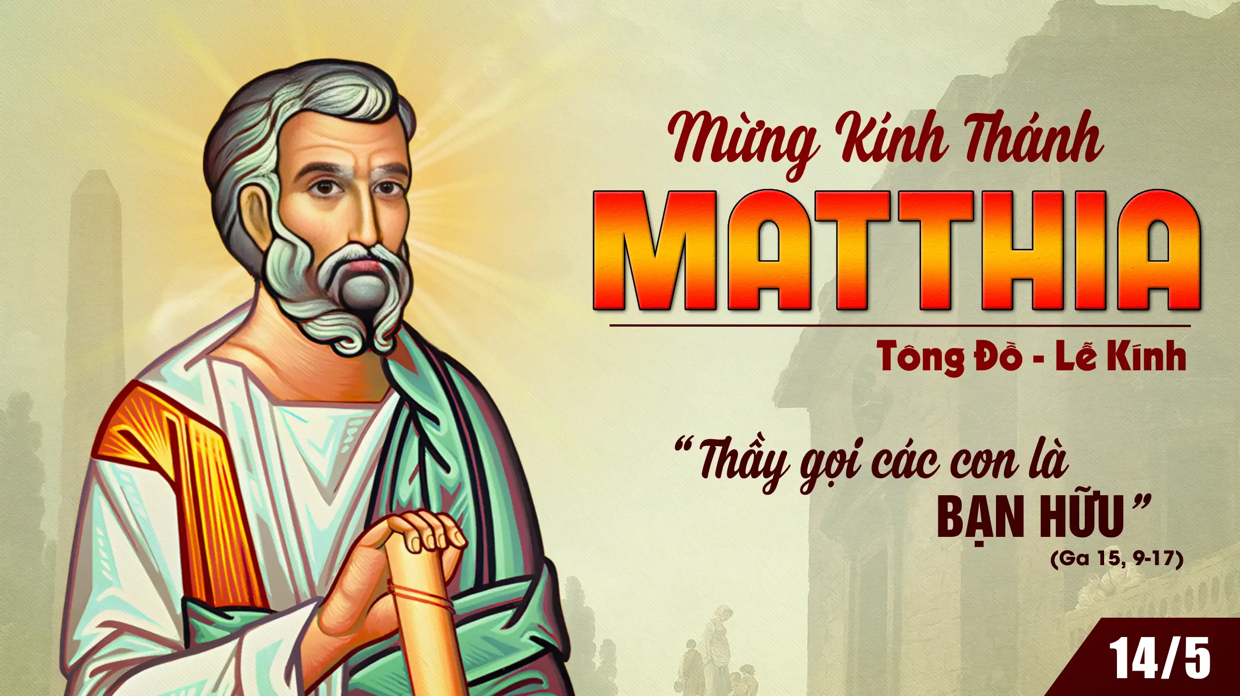 Ngày 14 tháng 5: Thánh Mathia, Tông Đồ