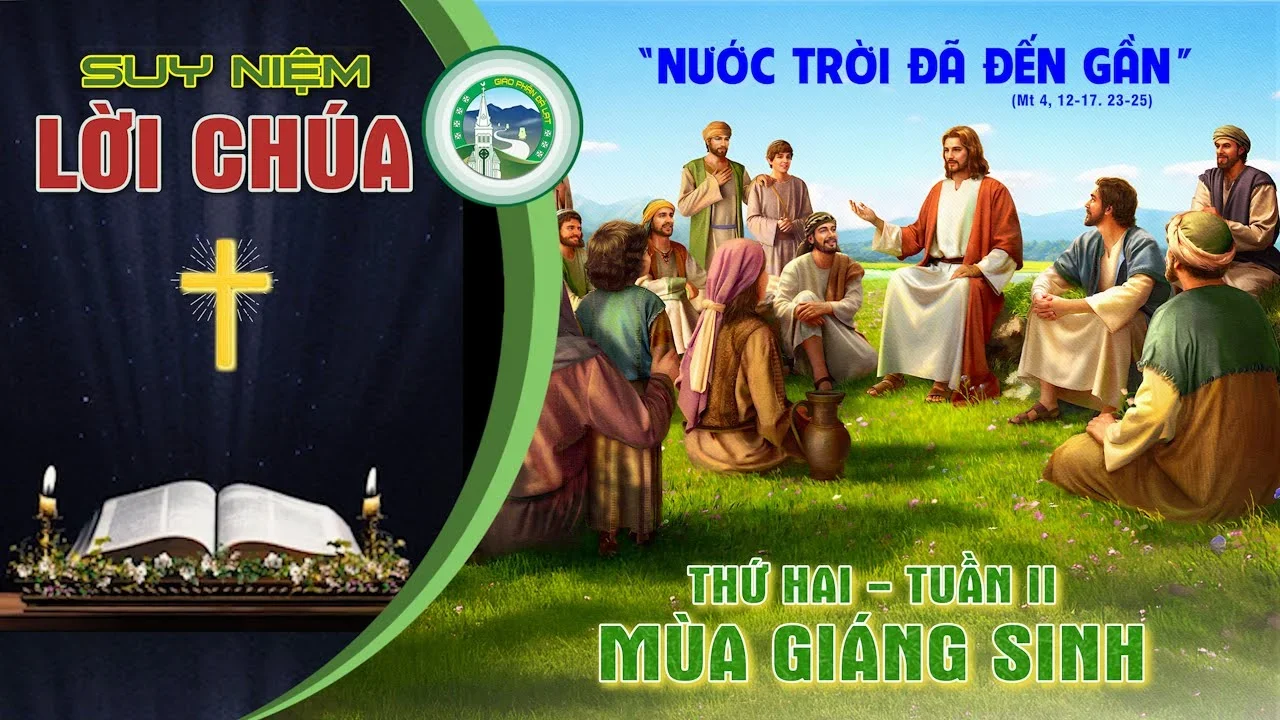 Suy Niệm Lời Chúa – Thứ Hai 05/01 – Sau Lễ Hiển Linh Mùa Giáng Sinh