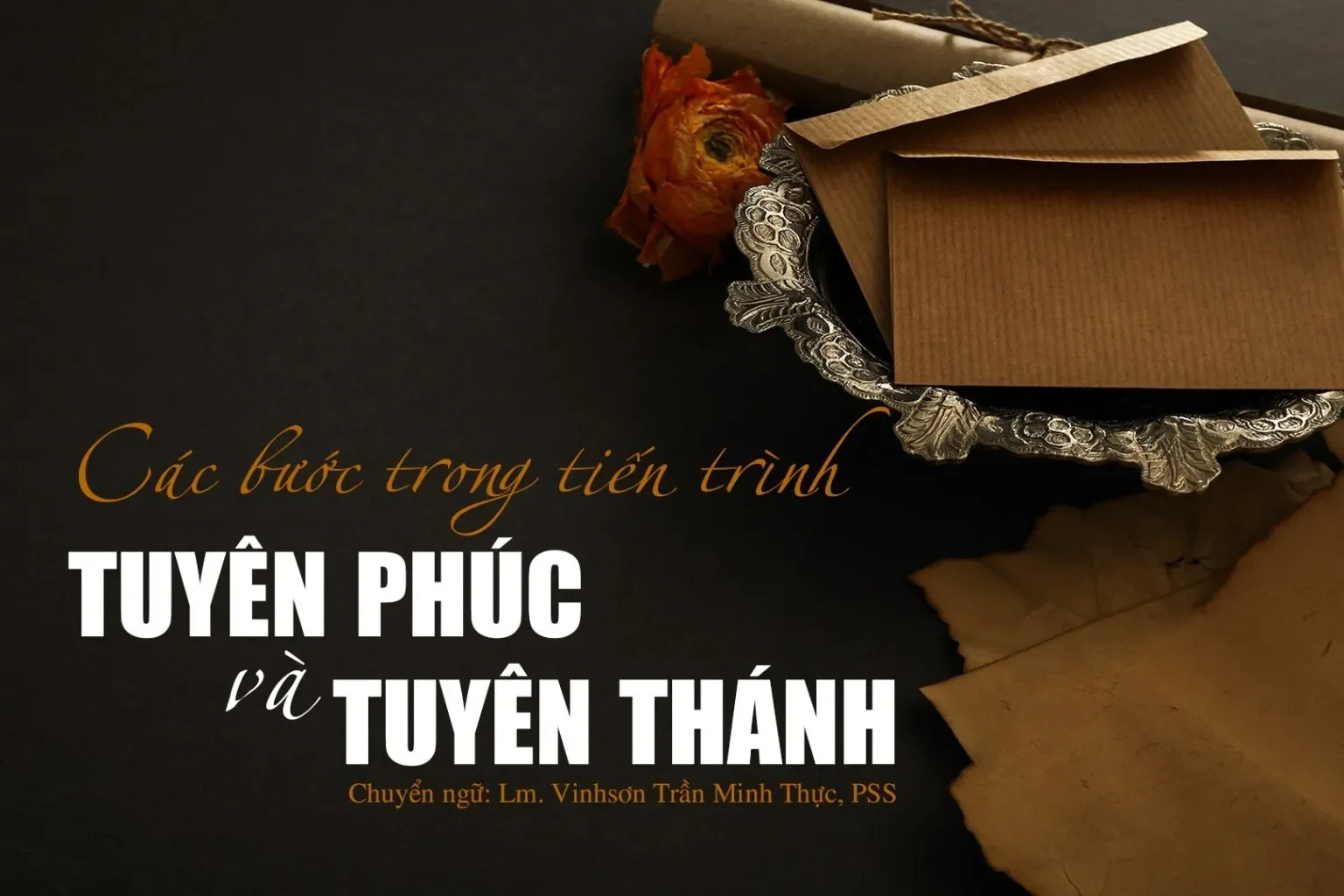 Các Bước Trong Tiến Trình Tuyên Phúc Và Tuyên Thánh