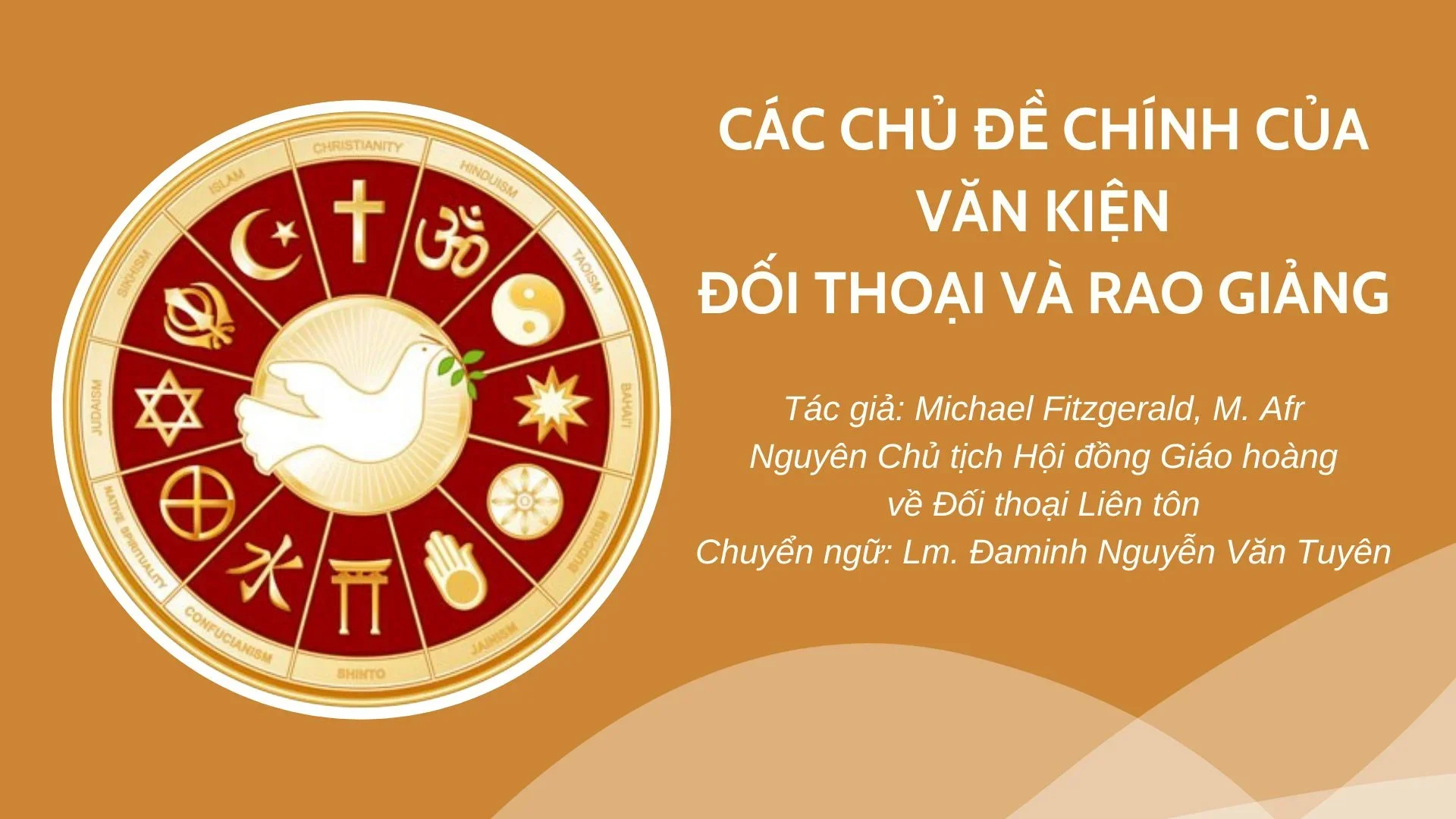 CÁC CHỦ ĐỀ CHÍNH CỦA VĂN KIỆN ĐỐI THOẠI VÀ RAO GIẢNG