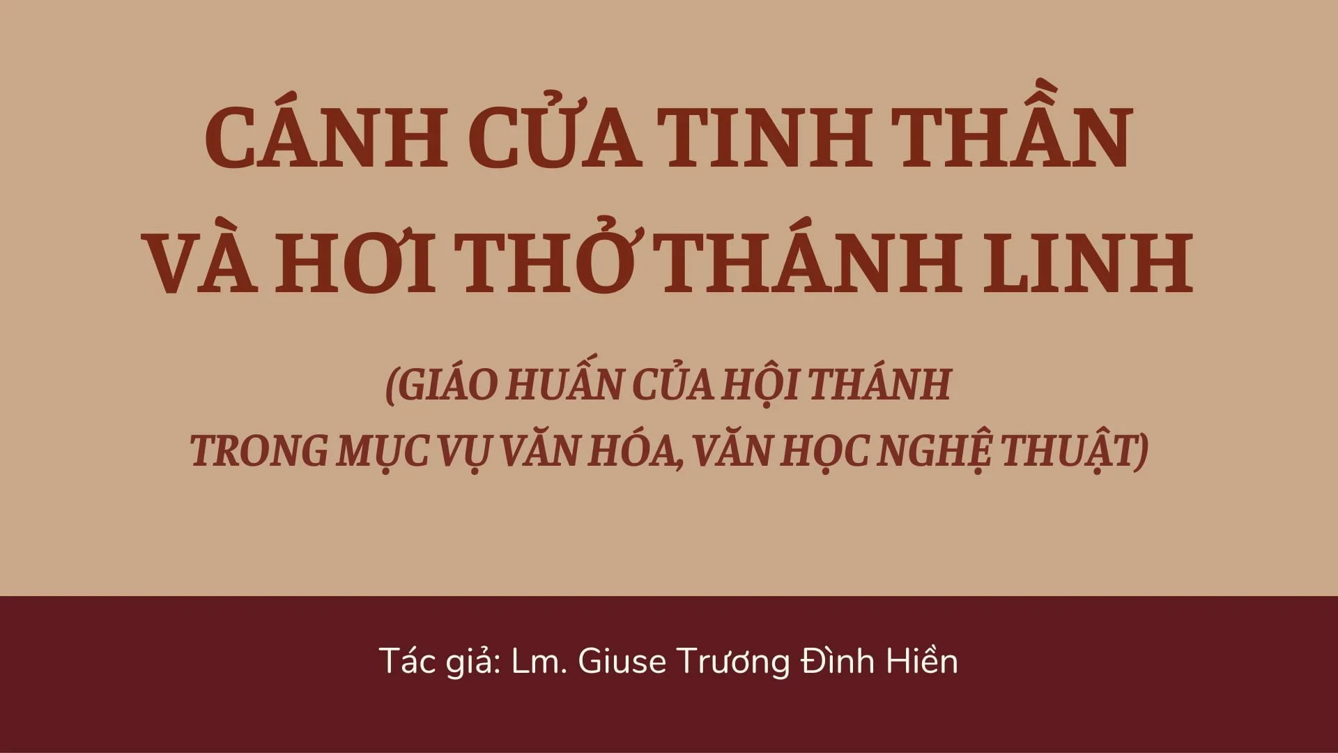 Cánh cửa tinh thần và hơi thở Thánh Linh: Giáo huấn của Hội Thánh trong mục vụ văn hóa, văn học nghệ thuật