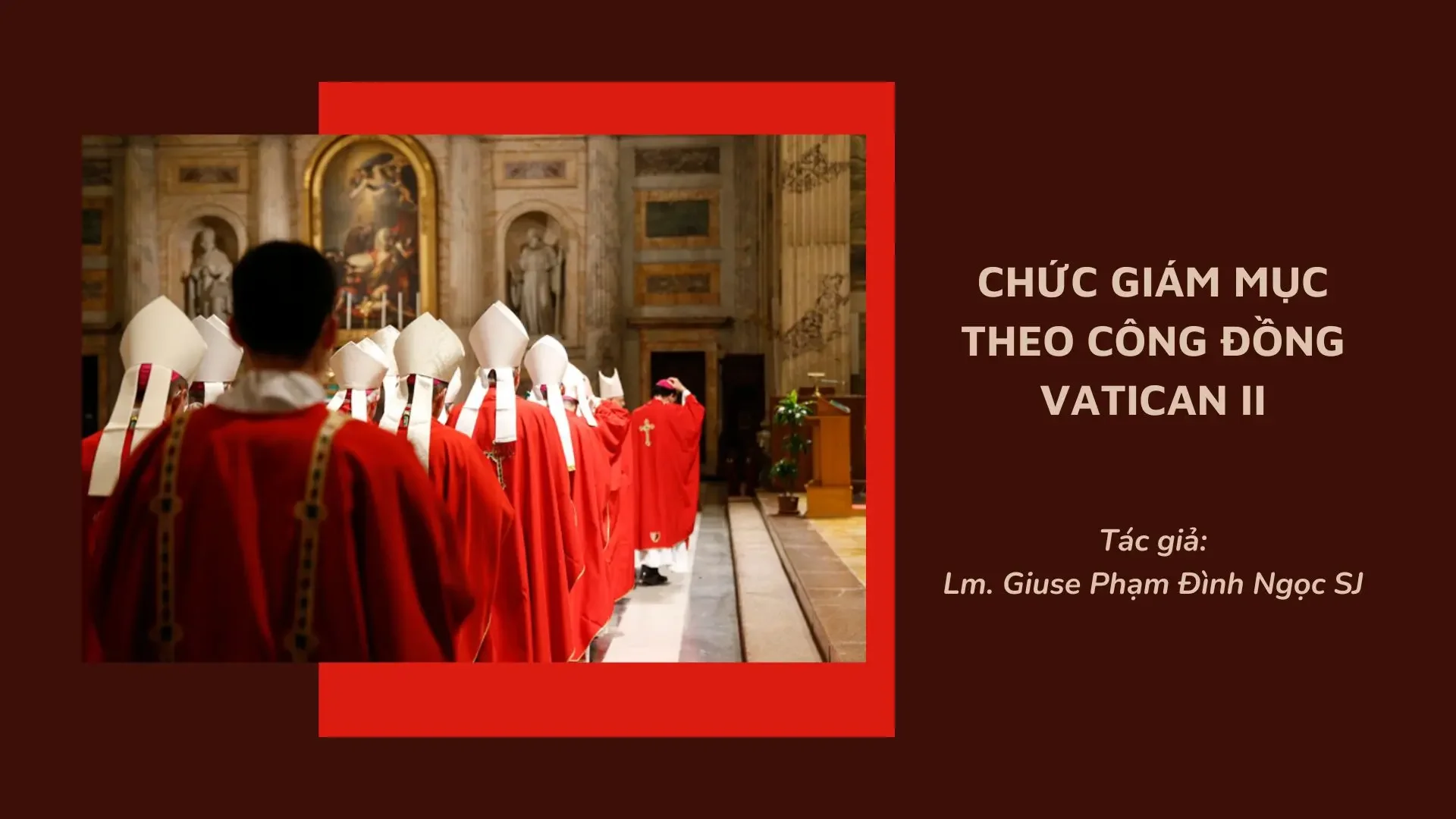 CHỨC GIÁM MỤC THEO CÔNG ĐỒNG VATICAN II