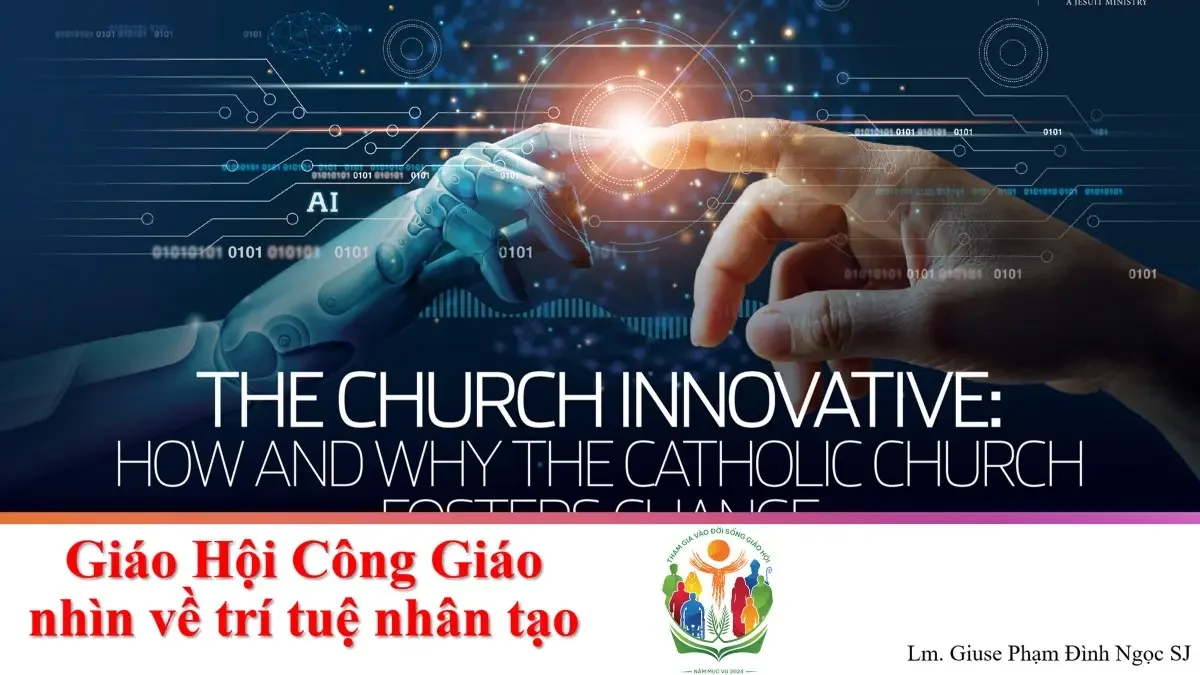 GIÁO HỘI CÔNG GIÁO NHÌN VỀ TRÍ TUỆ NHÂN TẠO