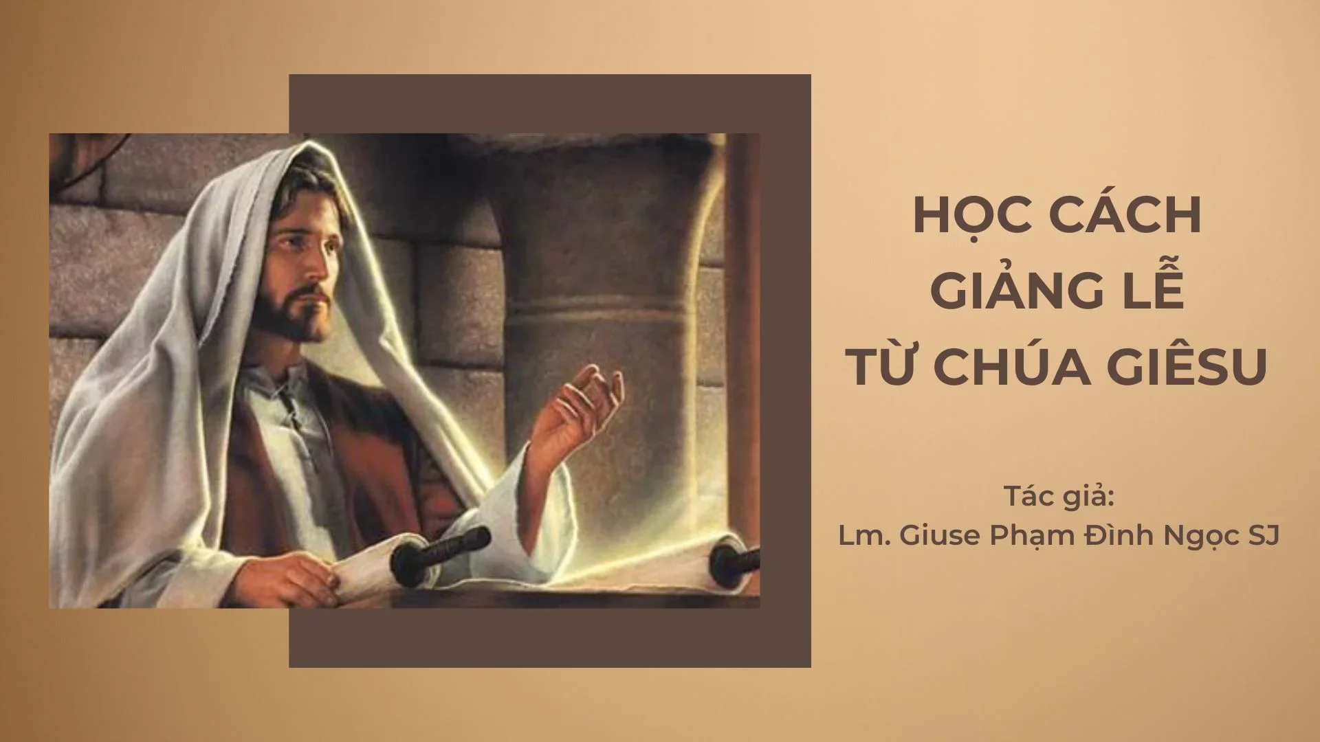 Học cách giảng lễ từ Chúa Giêsu