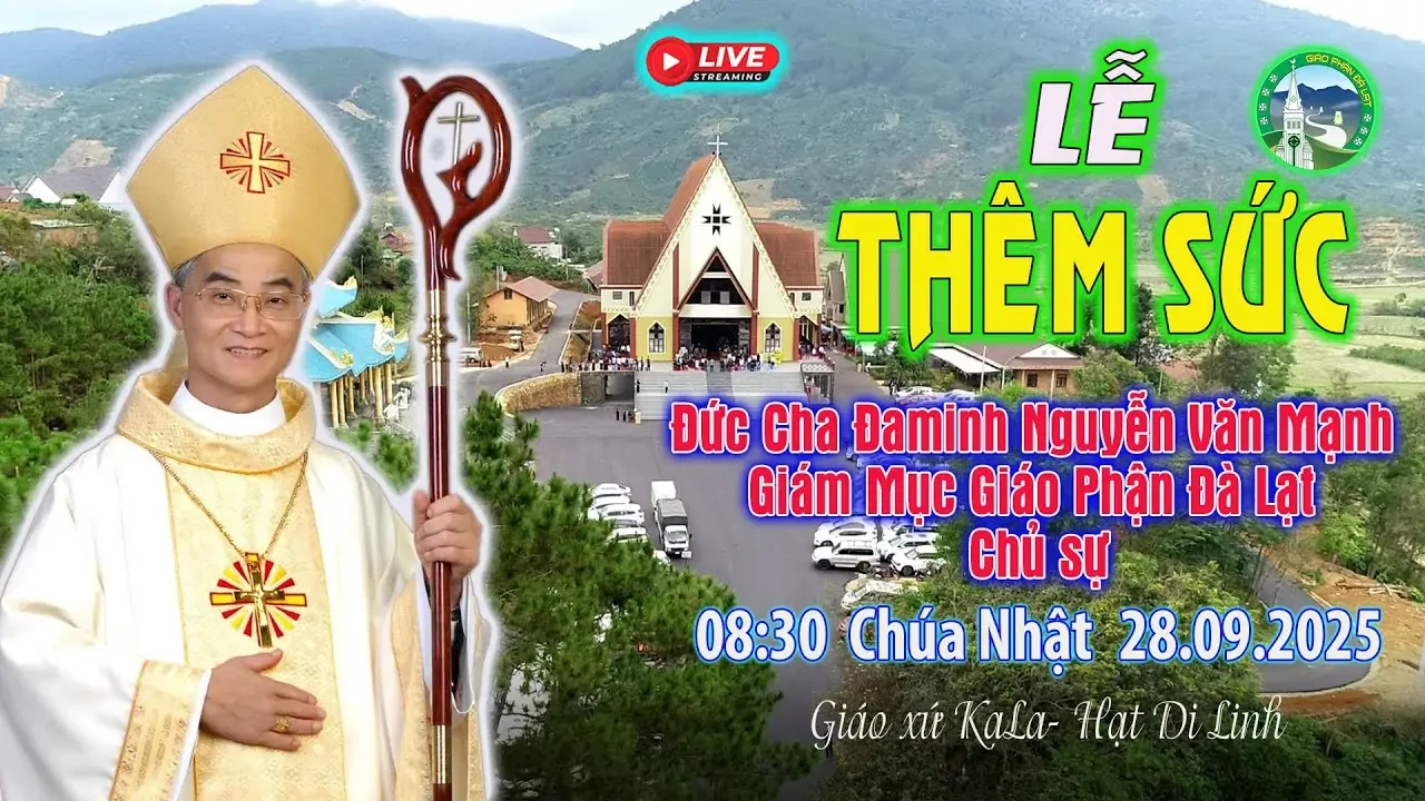 LIVE: Thánh Lễ BAN BÍ TÍCH THÊM SỨC – 164 em Giáo Xứ KALA – Giáo Hạt DiLinh | CN 8h30, 28/09/2025