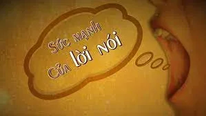 Sức Mạnh Của Lời Nói (2)