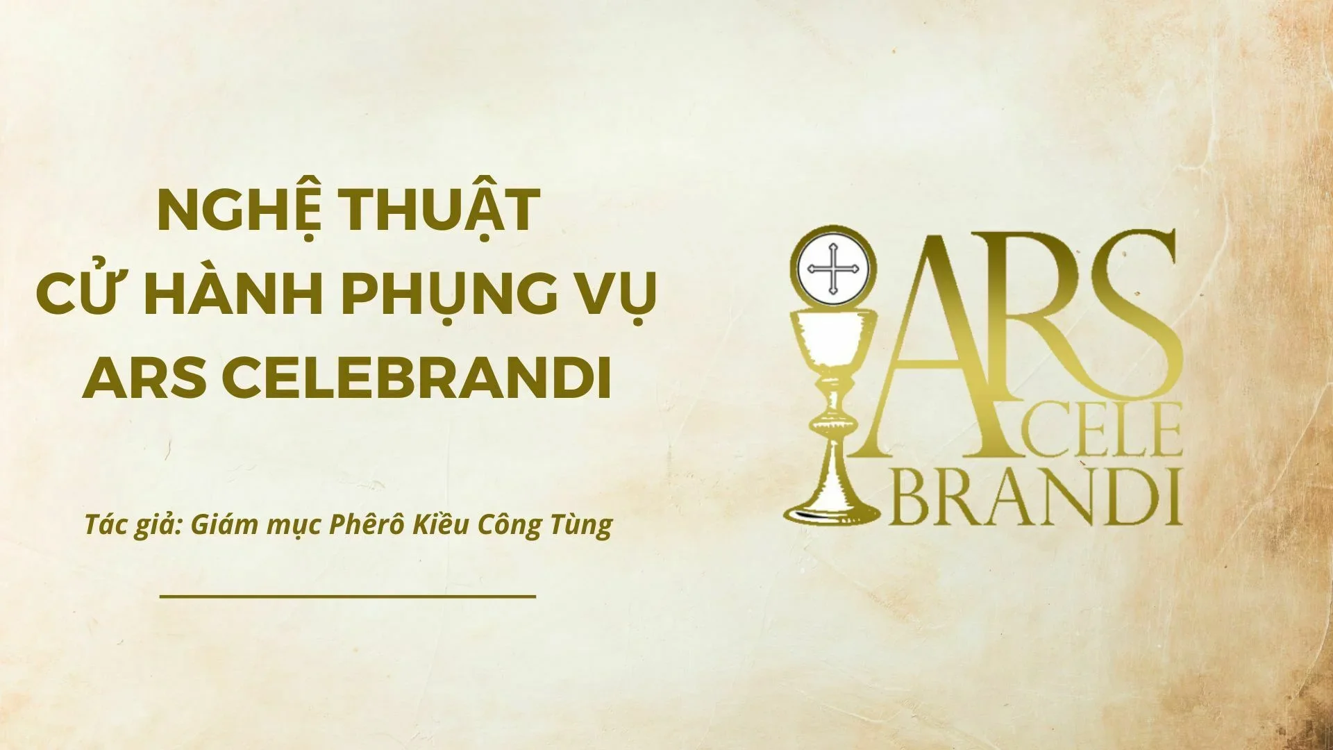 Nghệ thuật cử hành Phụng Vụ – Ars Celebrandi