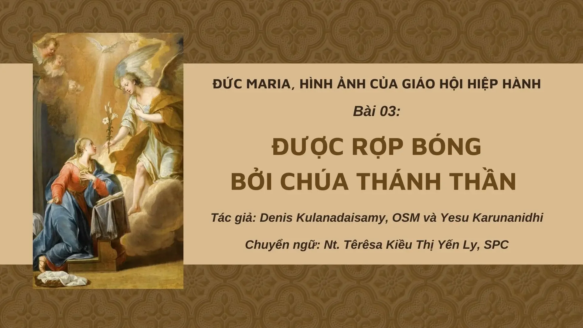 ĐỨC MARIA, HÌNH ẢNH CỦA GIÁO HỘI HIỆP HÀNH: BÀI 03 – ĐƯỢC RỢP BÓNG BỞI CHÚA THÁNH THẦN