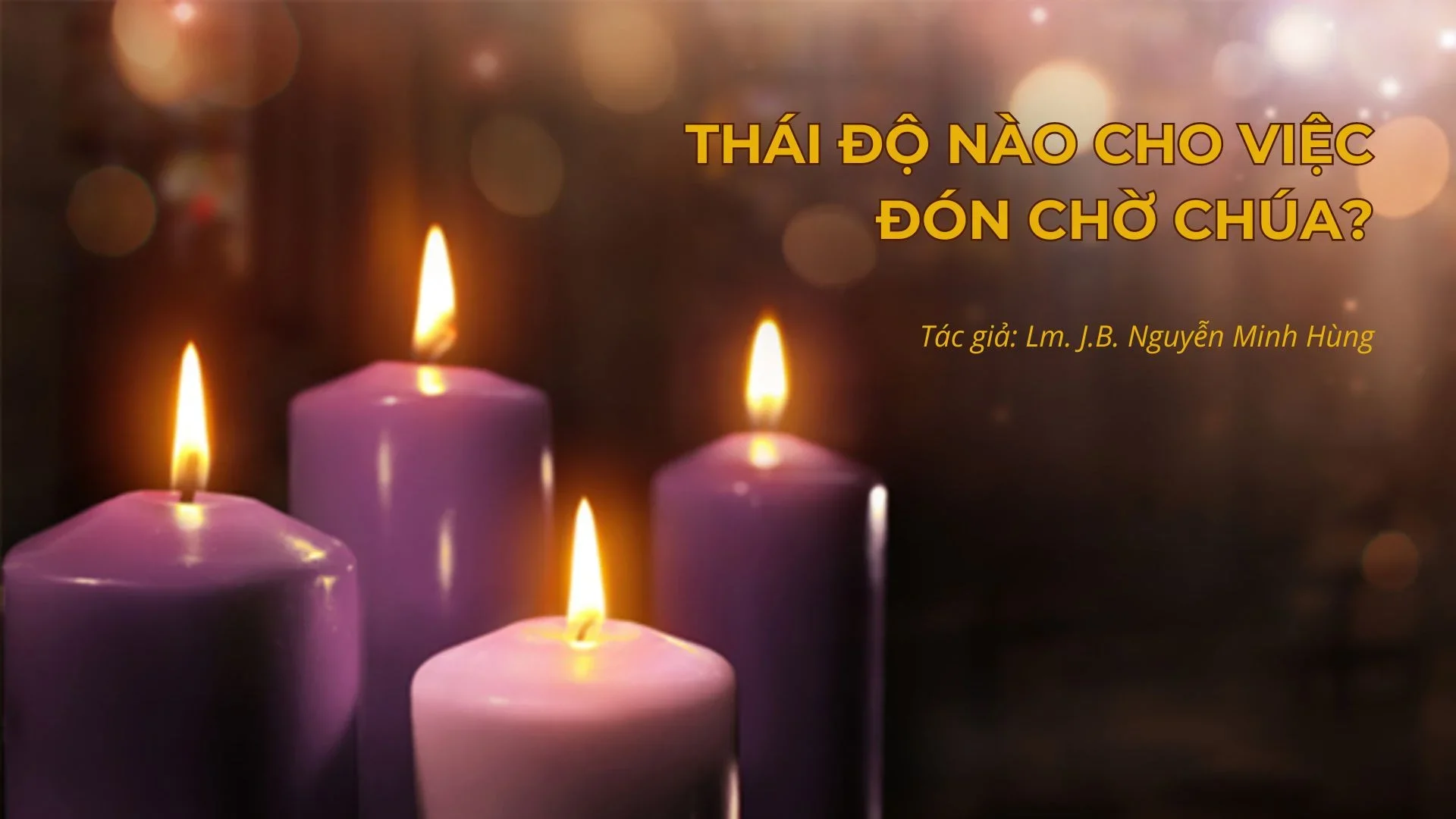 Thái độ nào cho việc đón chờ Chúa?