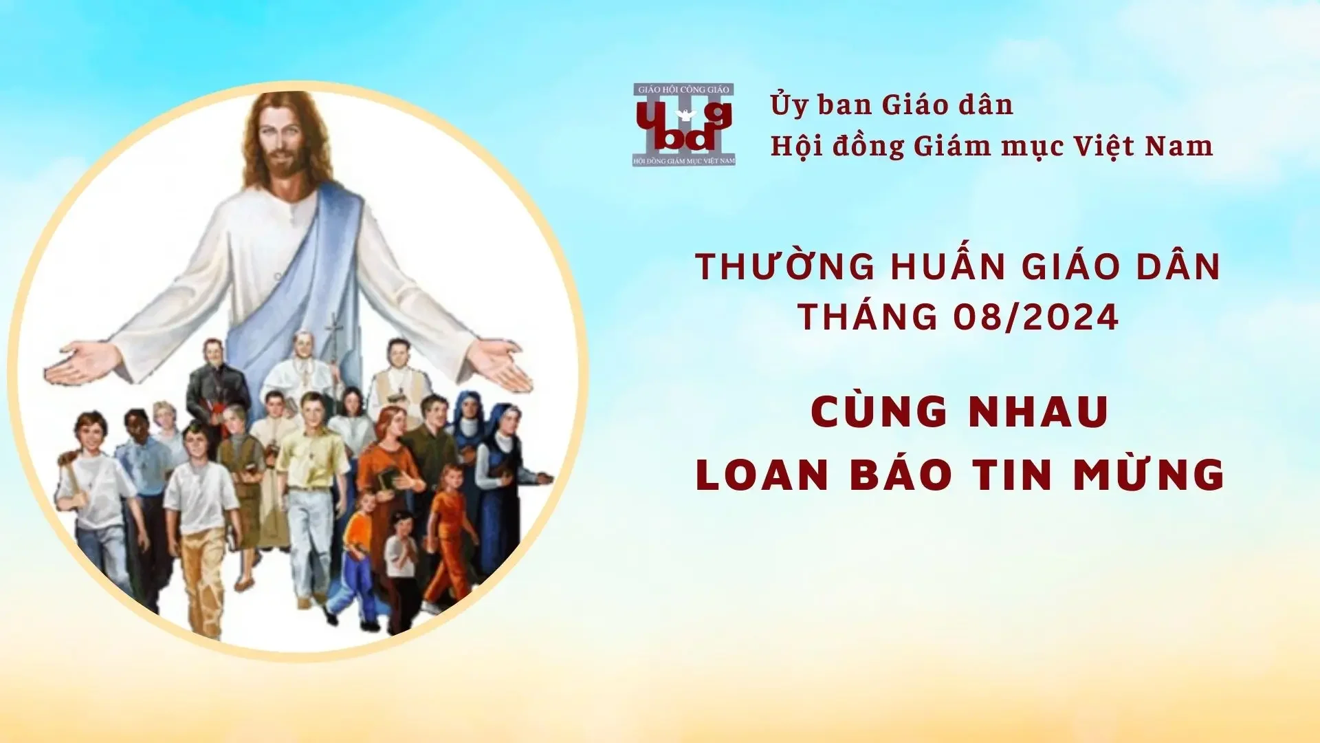 Tông Đồ Giáo Dân Cùng Nhau Loan Báo Tin Mừng