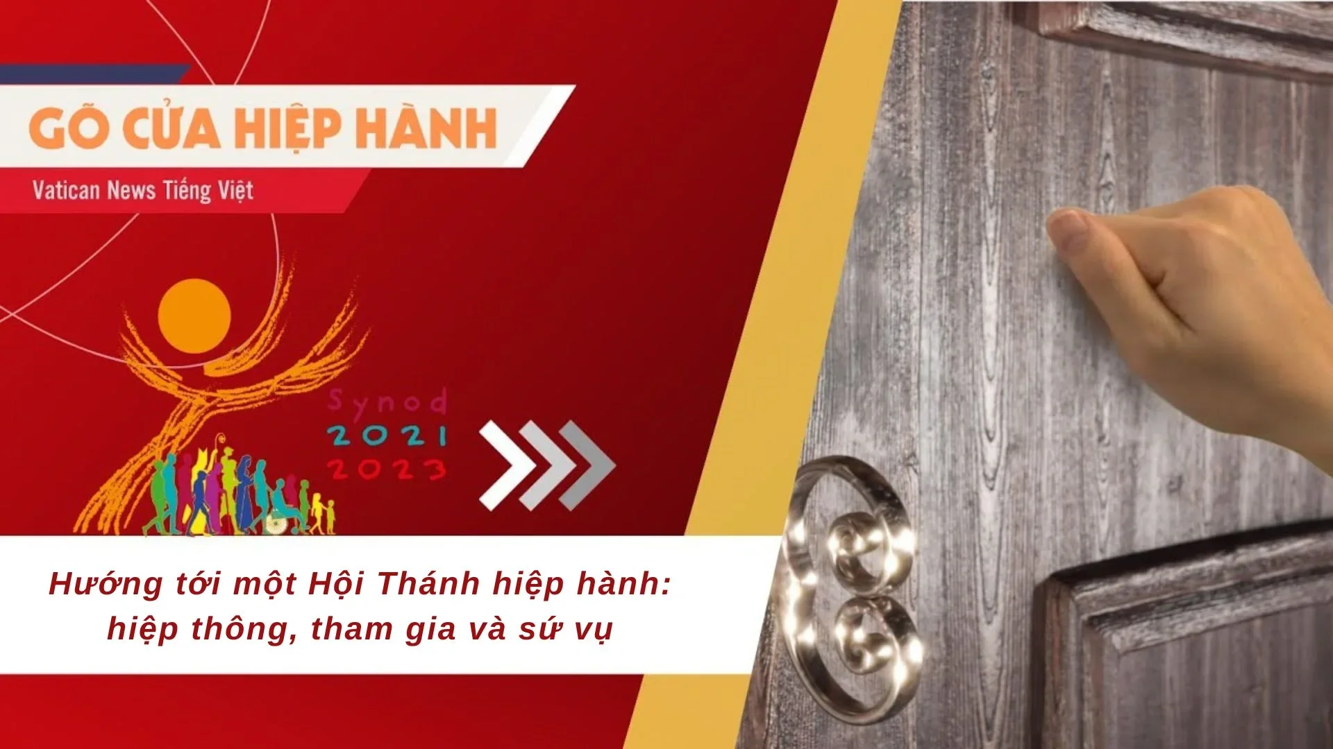 Vatican News Tiếng Việt: Chương trình Gõ Cửa Hiệp Hành bài 5 ngày 13.04.2023