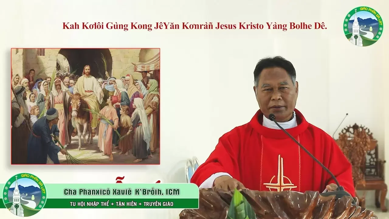 Bài Giảng Tiếng K’Ho | Chúa Nhật Lễ Lá Mùa chay Năm C | Lm FX. K’Brốih, ICM – Nhà thờ Đà Loan, ĐT