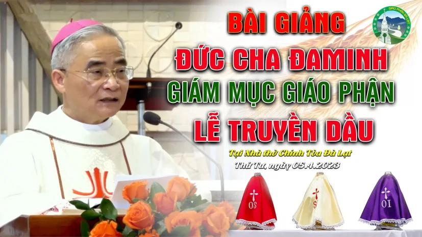 Bài Giảng của Đức Giám Mục Giáo Phận | Lễ Truyền Dầu 05/04/2023