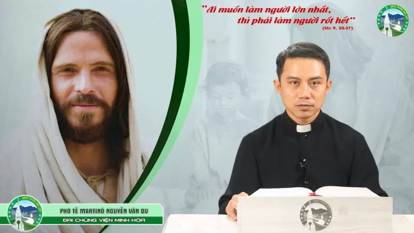 Bài Giảng | Chúa Nhật XXV Thường Niên – Năm B | Phó tế Martinô Nguyễn Văn Du