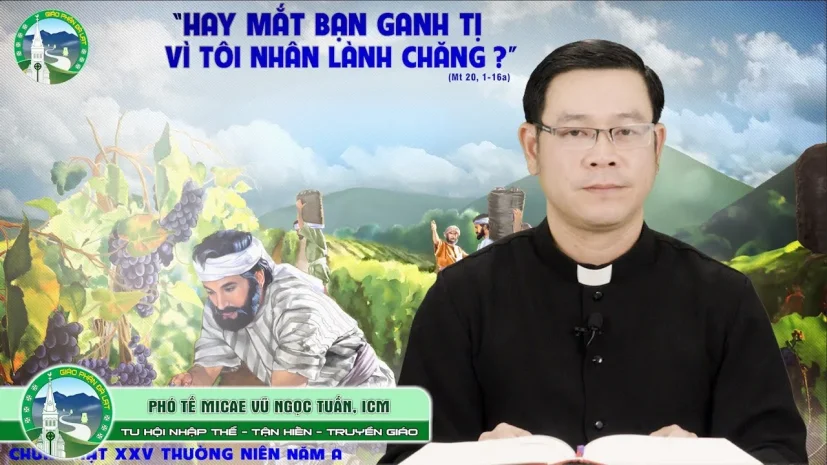 Bài Giảng | Chúa Nhật 25 Thường Niên – Năm A | Phó Tế Micae Vũ Ngọc Tuấn, ICM