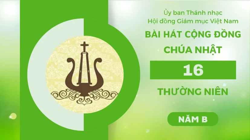 BÀI HÁT CỘNG ĐỒNG CHÚA NHẬT 15 THƯỜNG NIÊN NĂM B