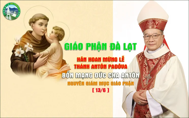 Giáo phận Đà Lạt Hân Hoan Mừng Lễ Thánh Antôn Pađôva – Bổn Mạng Đức Cha Antôn | Nguyên Giám mục Giáo phận