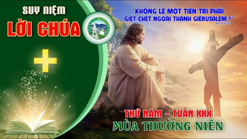 Suy Niệm Lời Chúa – Thứ Năm Tuần XXX Thường Niên