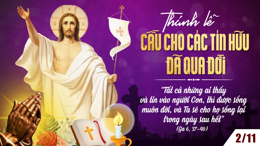 Ngày 02 tháng 11: Cầu Cho Các Tín Hữu Đã Qua Đời