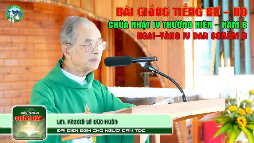 Bài giảng Chúa Nhật IV Thường Niên – Năm B | Tiếng Kơ Ho | Cha Phaolô Lê Đức Huân