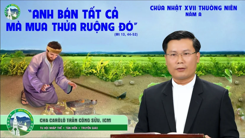 📖 Bài Giảng | Chúa Nhật 17 Thường Niên – Năm A | Cha Carôlô Trần Công Sửu, ICM