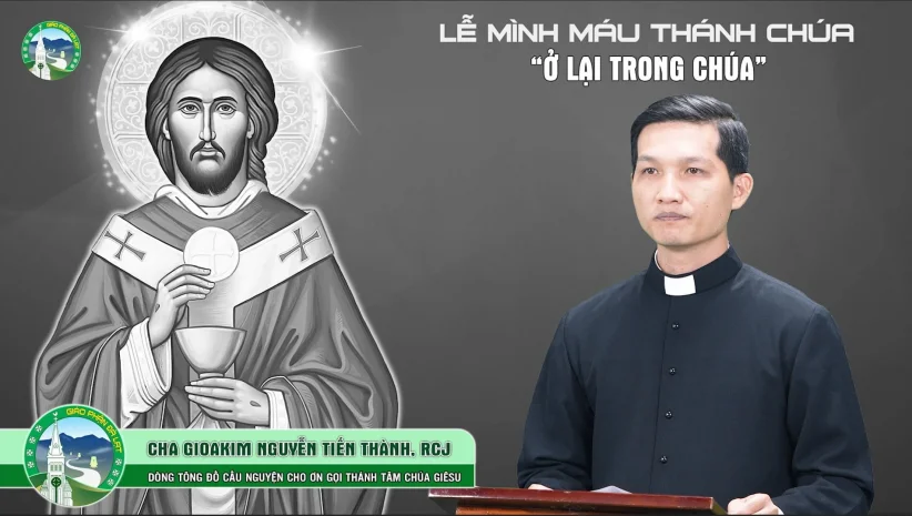 Bài Giảng | Chúa Nhật – Lễ Mình Máu Thánh Chúa | Cha Gioakim Nguyễn Tiến Thành, RCJ