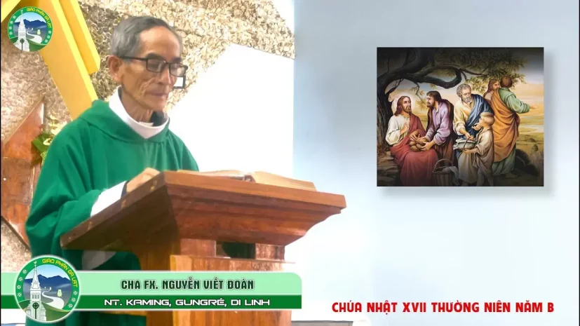 Bài Giảng Tiếng KoHo | Chúa Nhật XVII Thường Niên – Năm B | Lm FX Nguyễn Viết Đoàn