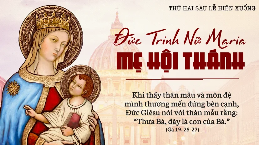 LỄ ĐỨC MARIA – MẸ HỘI THÁNH