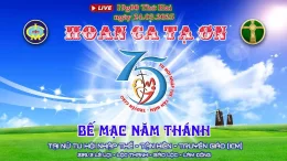 “HOAN CA TẠ ƠN” – BẾ MẠC NĂM THÁNH TU HỘI ICM – Phát lúc 19h00 ngày 24/03/2025.