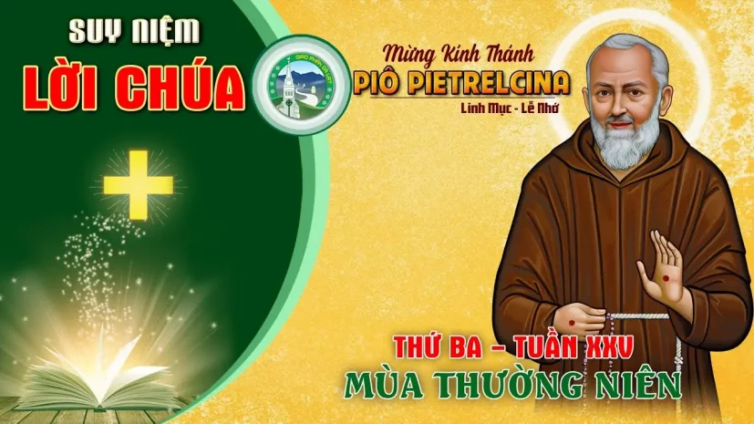 Suy Niệm Lời Chúa – Thứ Ba Tuần XXV Thường Niên I Thánh Piô Pietrelcina.