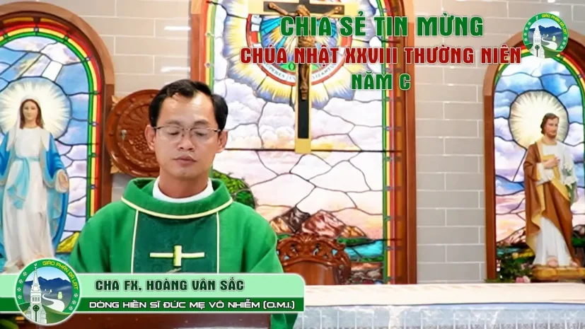 Chia Sẻ Tin Mừng Chúa Nhật XXVIII Thường Niên – Năm C. Cha FX. Hoàng Văn Sắc (O.M.I.)