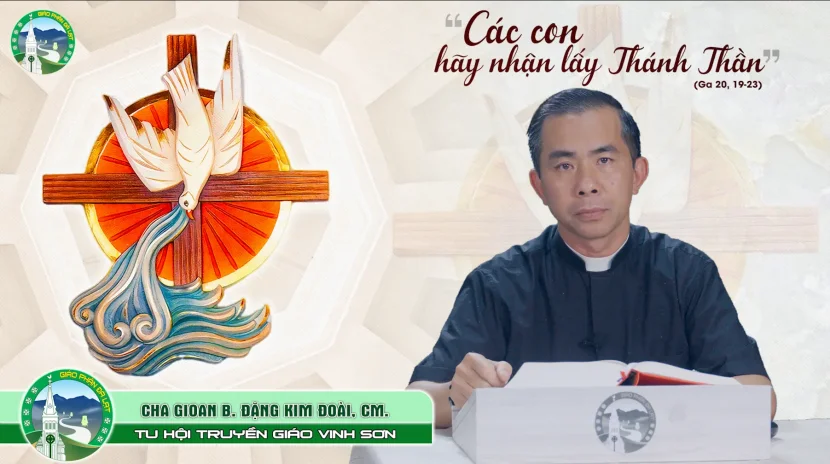 Làm Chứng | Lễ Chúa Thánh Thần Hiện Xuống Năm B – Lm. Gioan Baotixita Đặng Kim Đoài, CM.