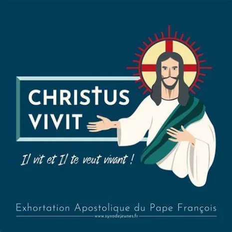 Tông Huấn Christus Vivit – Chúa Kytô Đang Sống