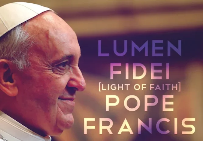 Thông Điệp Lumen Fidei – Áng Sáng Đức Tin của ĐGH Phanxicô