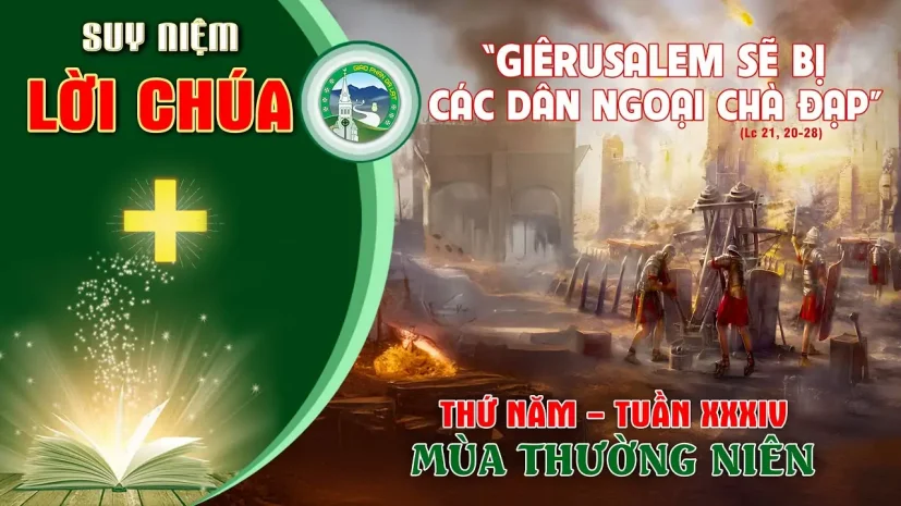 Suy Niệm Lời Chúa – Thứ Năm Tuần XXXIV Thường Niên.