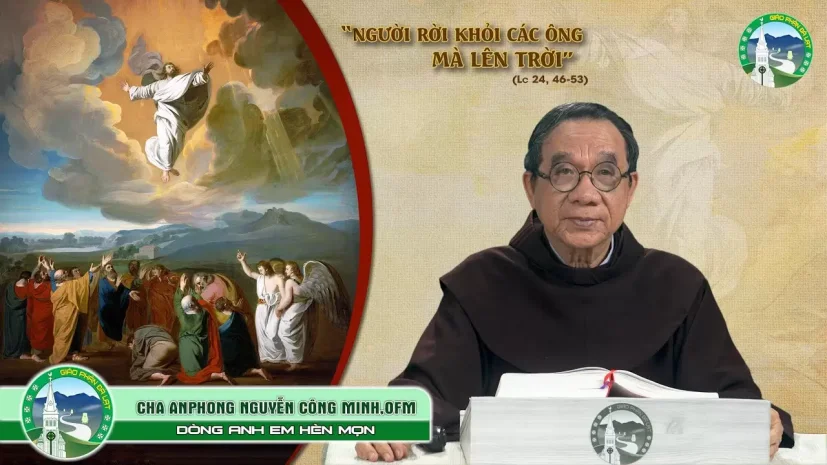 Chia sẻ Tin Mừng | Chúa nhật tuần VII Phục Sinh – Năm C | Cha Anphong Nguyễn Công Minh, OFM – Dòng Anh Em Hèn Mọn