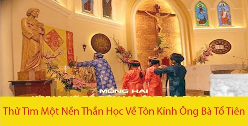 Thử Tìm Một Nền Thần Học Về Tôn Kính Ông Bà Tổ Tiên