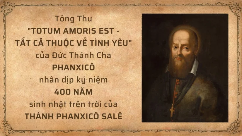 Học Hỏi TOTUM AMORIS EST, Tông Thư Của Đức Thánh Cha Phanxicô Về Thánh Phanxicô Salê