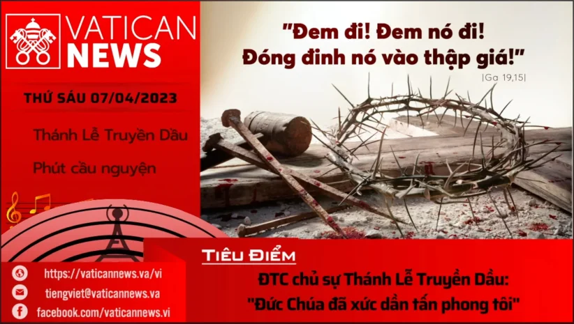 Radio thứ Sáu 07/04/2023 – Vatican News Tiếng Việt