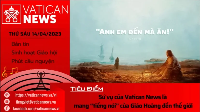 Radio thứ Sáu 14/4/2023 – Vatican News Tiếng Việt