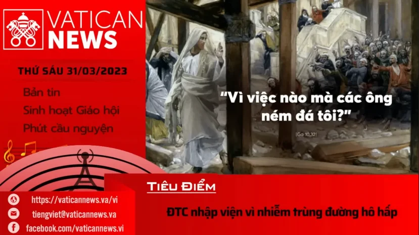 Radio thứ Sáu 31/03/2023 – Vatican News Tiếng Việt