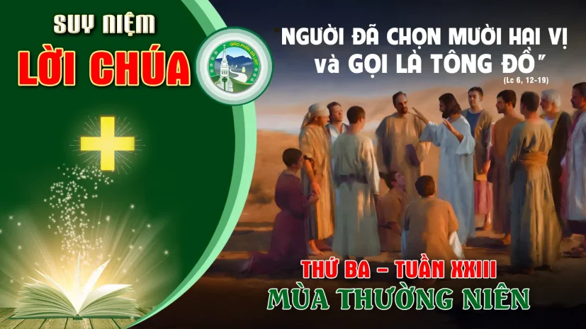 Suy Niệm Lời Chúa – Thứ Ba Tuần XXIII Thường Niên.